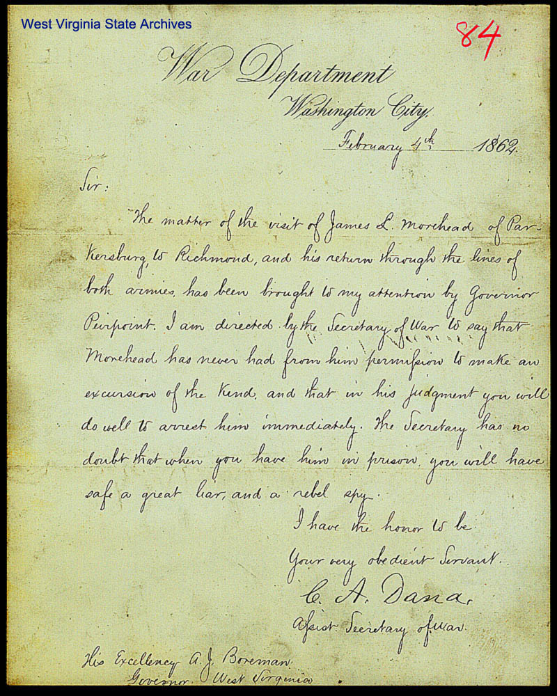 Letter to Governor Arthur Boreman urging the arrest of James Morehead as rebel spy from Charles Anderson Dana, Assistant Secretary of War, February 4, 1864. (Ar1723)