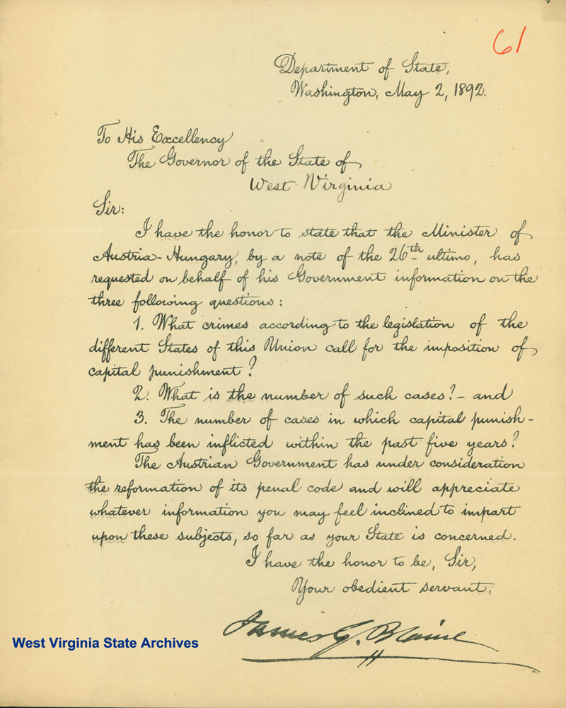 James Gillespie Blaine, Secretary of State, requesting information on capital punishment within West Virginia for the Minister of Austro-Hungary, 1892. (Ar1729)
