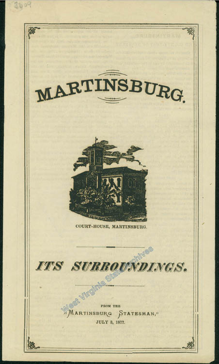 Booklet extolling the benefits of selecting Martinsburg as the capital of West Virginia, 1877. (Sc82-226)