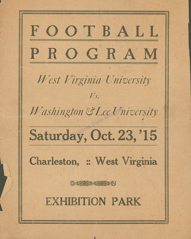 Program from West Virginia University vs. Washington & Lee University in football at Exhibition Park, Charleston, 1915. In the final minutes of the game, WVU Coach Metzger challenged a call and decided to withdraw the team from the field. The officials awarded Washington & Lee with the win by forfeit. (Sc85-130)