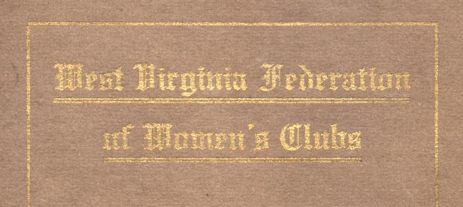 Cover of booklet for West Virginia Federation of Women's Clubs, 1910-11
(Sc82-294)